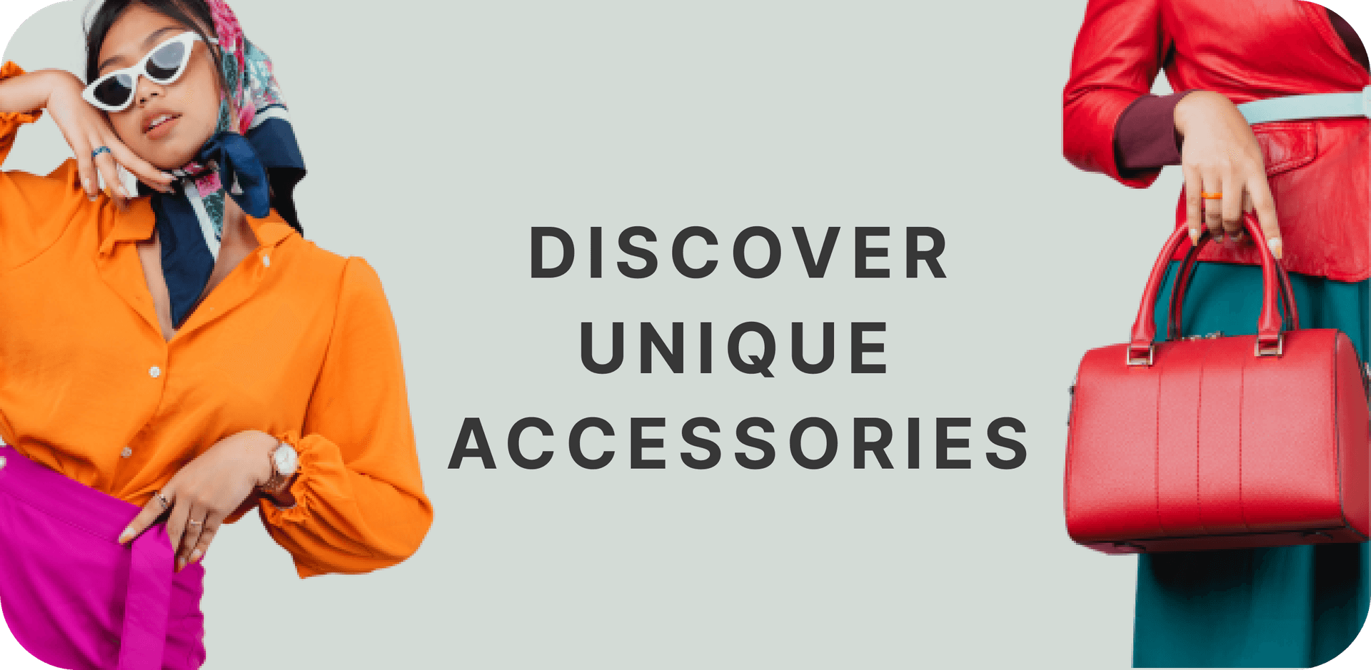 Discover Unique Accessories